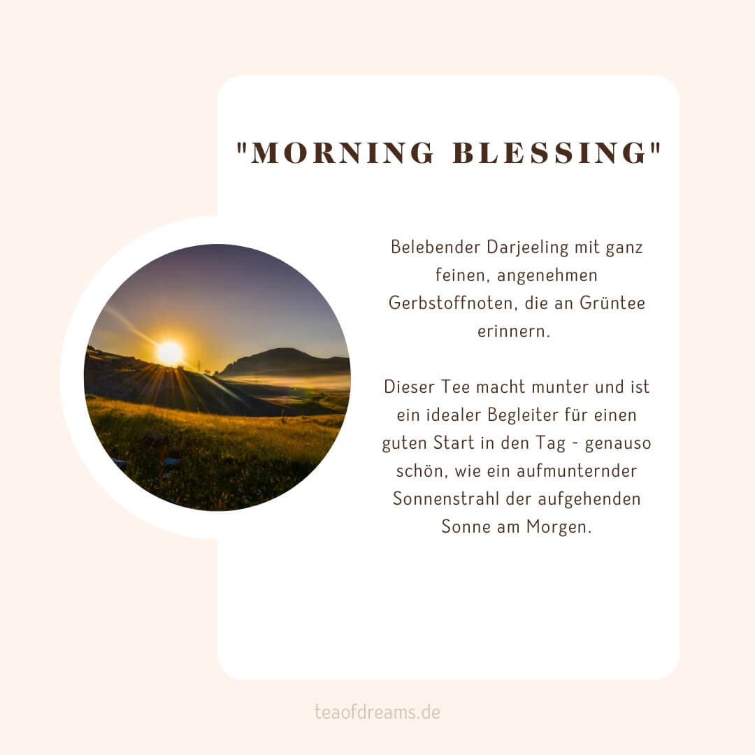 Bio First Flush Darjeeling "Morning Blessing" - Bio First Flush Darjeeling "Morning Blessing"
