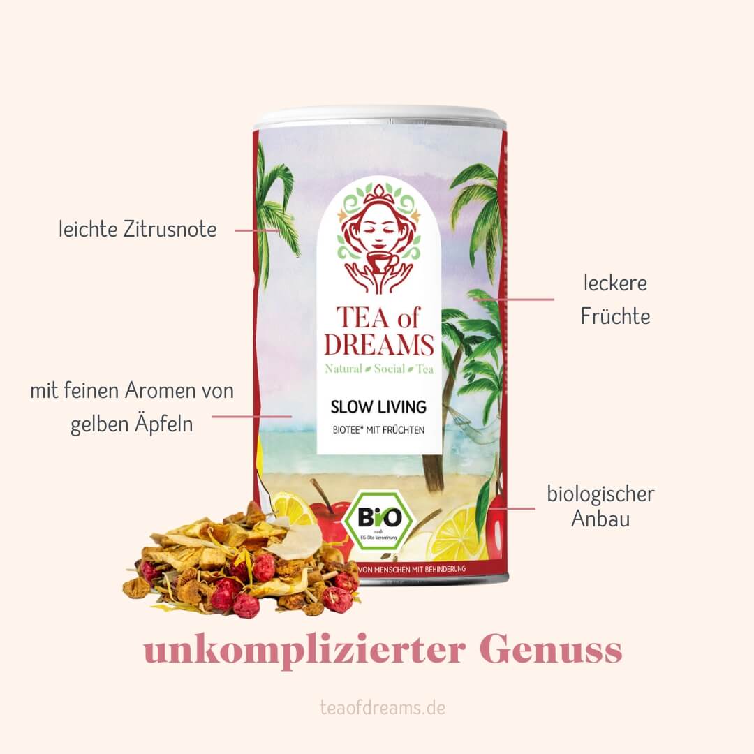 Bio Früchtetee "Slow living" - Bio Früchtetee "Slow living" - Bio Früchtetee "Slow living"