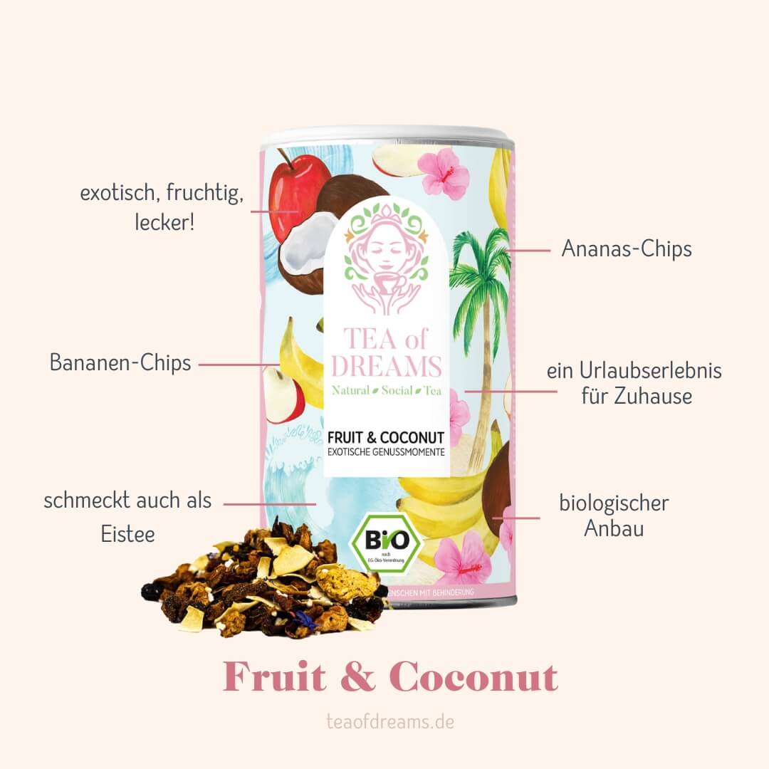 Bio Früchtetee "Fruit & Coconut" - Bio Früchtetee "Fruit & Coconut" - Bio Früchtetee "Fruit & Coconut"